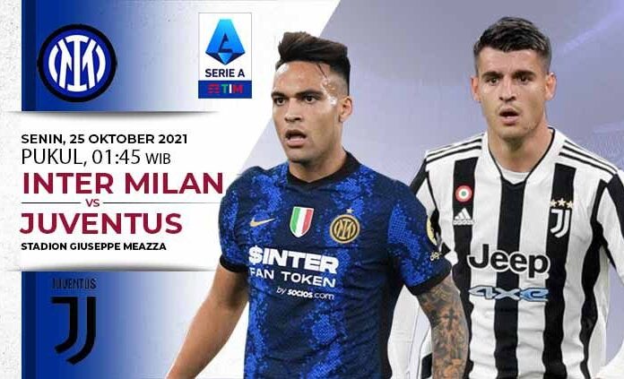 Live Streaming Inter Milan vs Juventus, 25 Oktober 2021