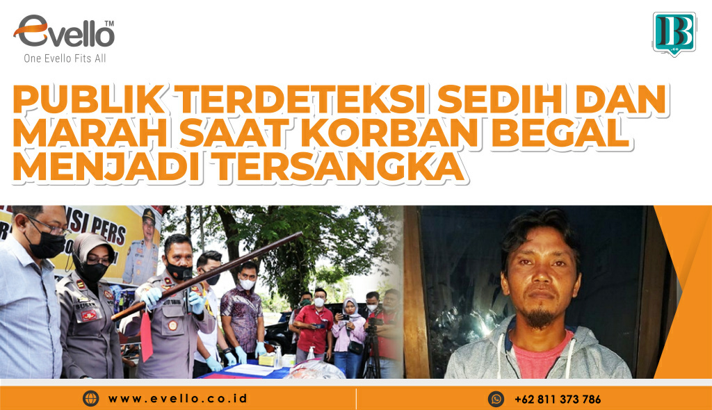 Korban Begal Jadi Tersangka, Evello: Publik Terdeteksi Sedih dan Marah