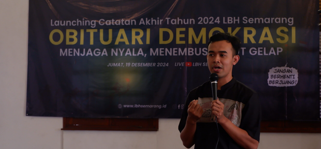 LBH Semarang Rilis Catatan Akhir Tahun 2024: “Obituari Demokrasi – Menjaga Nyala, Menembus Kabut Gelap” LBH Semarang